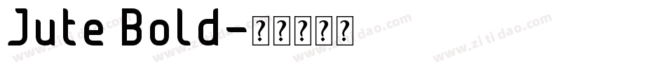 Jute Bold字体转换